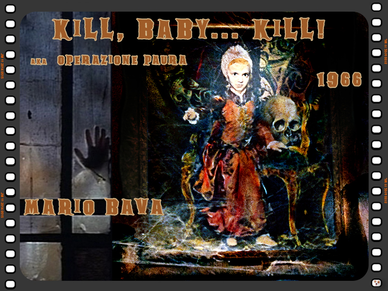 Kill, Baby... Kill!